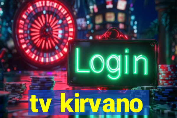 tv kirvano
